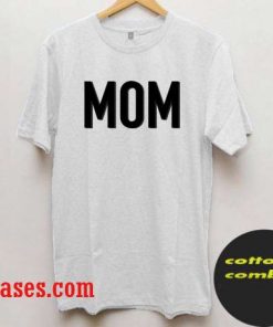 mom t shirt