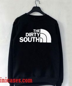 the dirty south sweatshirt