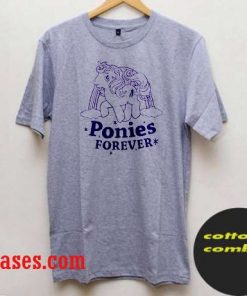 ponies forever T-Shirt