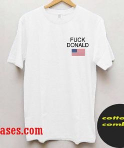 Fuck Donald T-Shirt