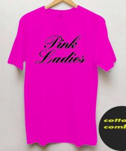 Pink Ladies T shirt