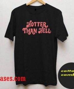 hotter than hell harry potter T shirt