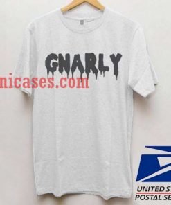 Gnarly T shirt