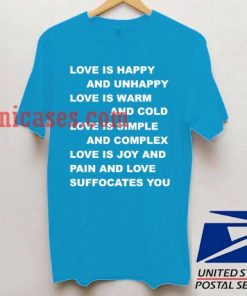 Love Is Happy and Unhappy T shirt