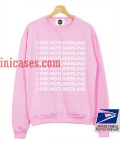 1-800 HOTLINE BLING Pink Sweatshirt