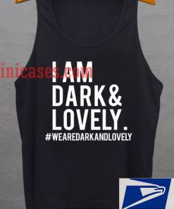 I Am Dark and Lovely tank top unisex