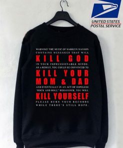 KILL GOD, KILL YOUR MOM & DAD, KILL YOURSELF Sweatshirt