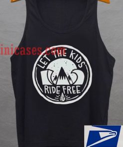 Let the Kids Ride free tank top unisex