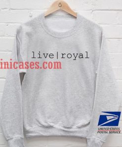 Live Royal Sweatshirt