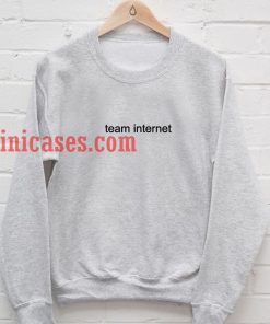 Team Internet Sweatshirt