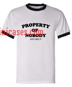 property of nobody ringer t shirt