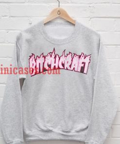BitchCraft sweatshirt
