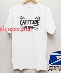 Catitude T shirt