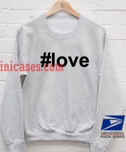 Love grey Sweatshirt