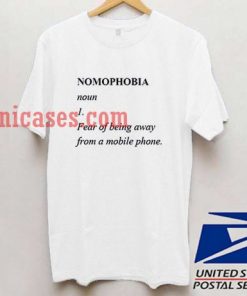 Nomophobia Definition T shirt