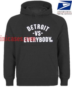 detroit vs everybody Hoodie pullover