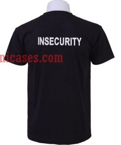 insecuriity T shirt