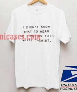 quote white shirt T shirt