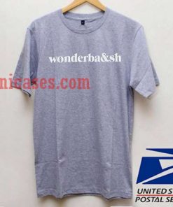 wonderba&sh t shirt