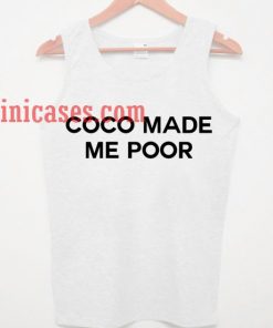 Coco Made Me Poor tank top unisex