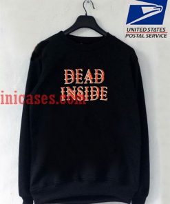 Dead Inside Sweatshirt