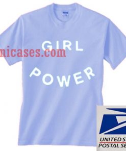 Girl Power Blue T shirt