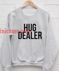 Hug Dealer Grey sweatshirt