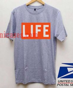Life T shirt