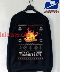 May All Your Bacon Burn Christmas Sweatshirt
