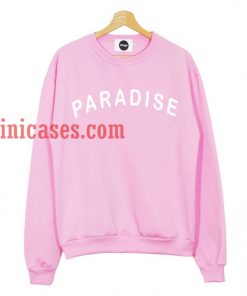 Paradise sweatshirt