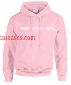 Pimp Of The Year Hoodie pullover