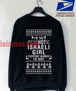 Psychotic israeli Sweatshirt