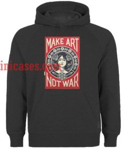 make art not war girls Hoodie pullover