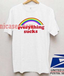 Everything Sucks Rainbow T shirt