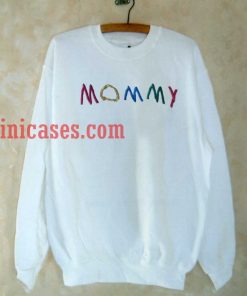 Mommy sweatshirt