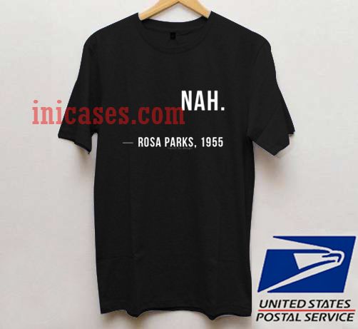 nah rosa parks 1955 t shirt