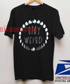 Stay Weird Moon Phase T shirt