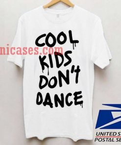 cool kids don't dance T shirt