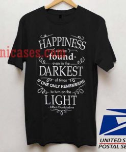 harry potter happiness can be found T shirt