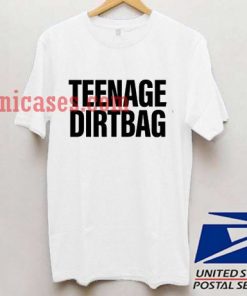teenage dirtbag T shirt