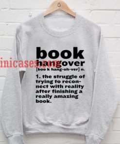 Book Hangover Meaning Sweatshirt