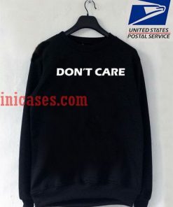 Dont Care Sweatshirt