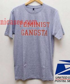 Feminist Gangsta T shirt