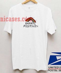 Radiate Positivity T shirt