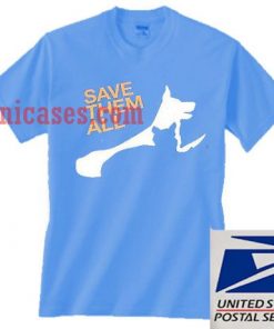Save Them All Dog T shirt