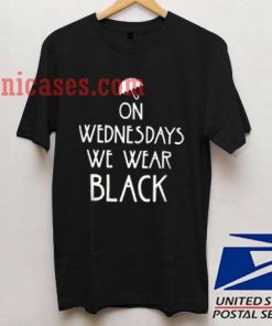 on wednesdays we wear black T shirt