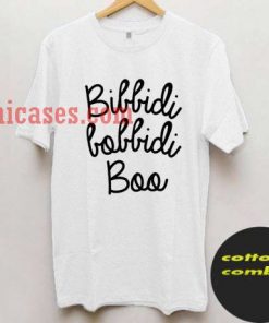 Bibbidi Bobbidi Boo T shirt