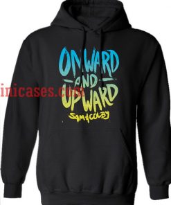 Onward and upward by Sam and Colby Hoodie pullover