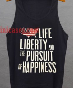 life liberty and the pursuit tank top unisex