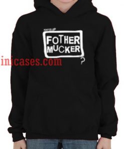 Fother Mucker Hoodie pullover